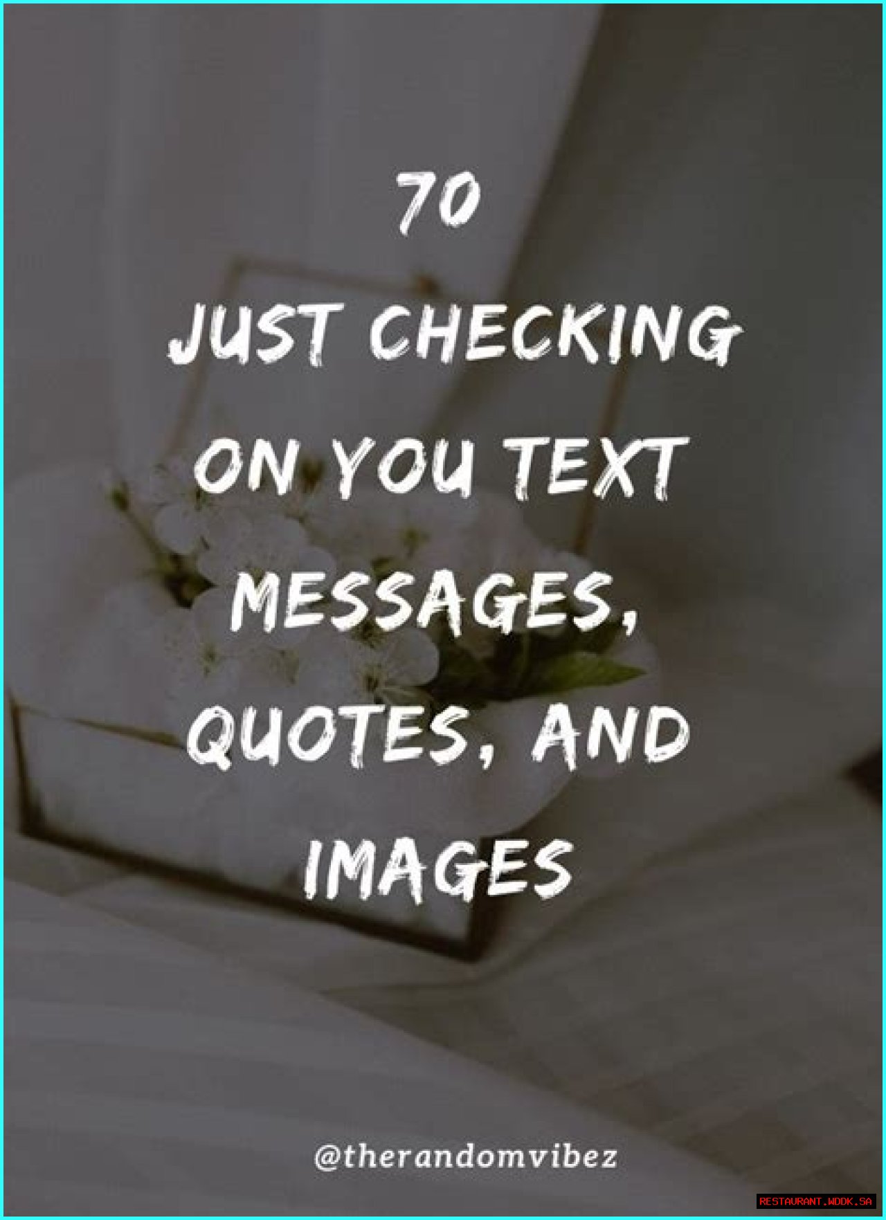 Heartfelt Ways To Send 'Just Checking Up On You' Text Messages For Her